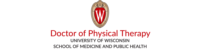 University of Wisconsin crest over the words Doctor of Physical Therapy University of Wisconsin-Madison School of Medicine and Public Health